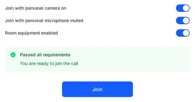 The options beside Join on the equipment check: Join with personal camera on, Join with personal microphone muted, and Room equipment enabled, all turned on, above Passed all requirements and the Join button.