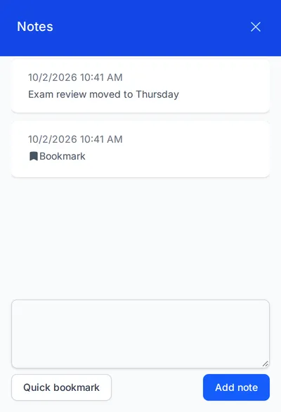 The Notes panel with a note reading Exam review moved to Thursday and a bookmark, each with the time it was added, above the note box and the Quick bookmark and Add note buttons.