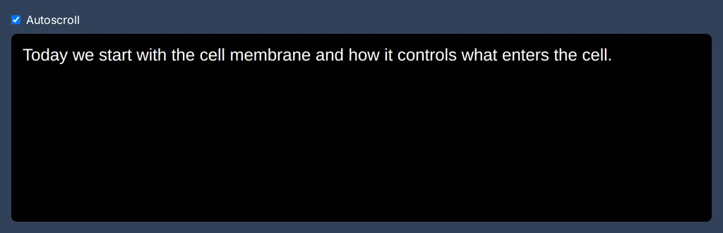 The typing box at the bottom of a captioned session, holding a line of captions, with the Autoscroll checkbox above it.